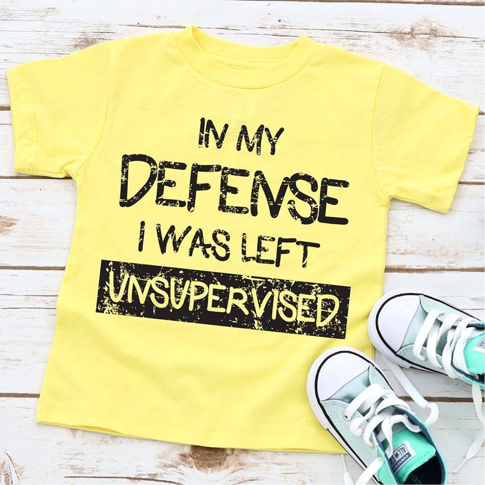 In My Defense I was Left Unsupervised - YOUTH -