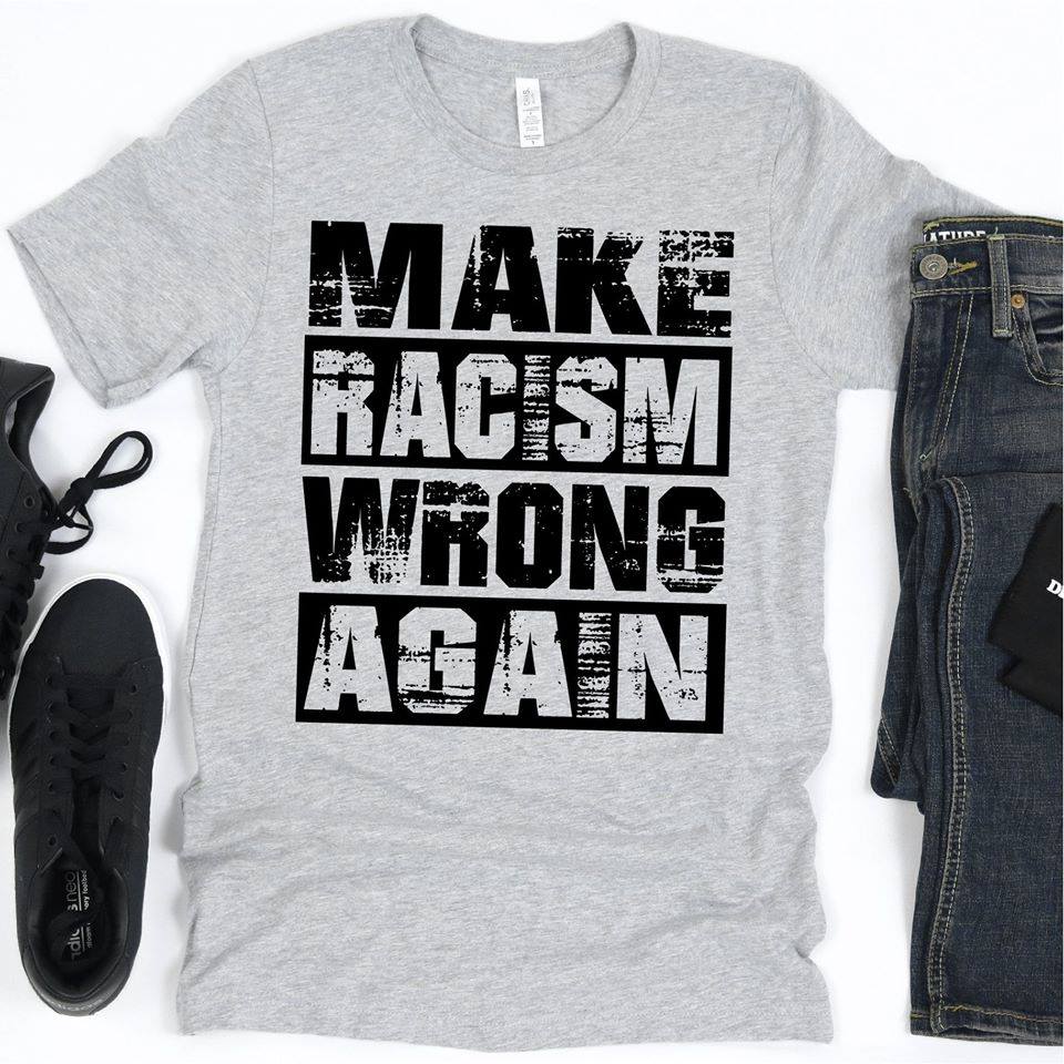 Make Racism Wrong Again