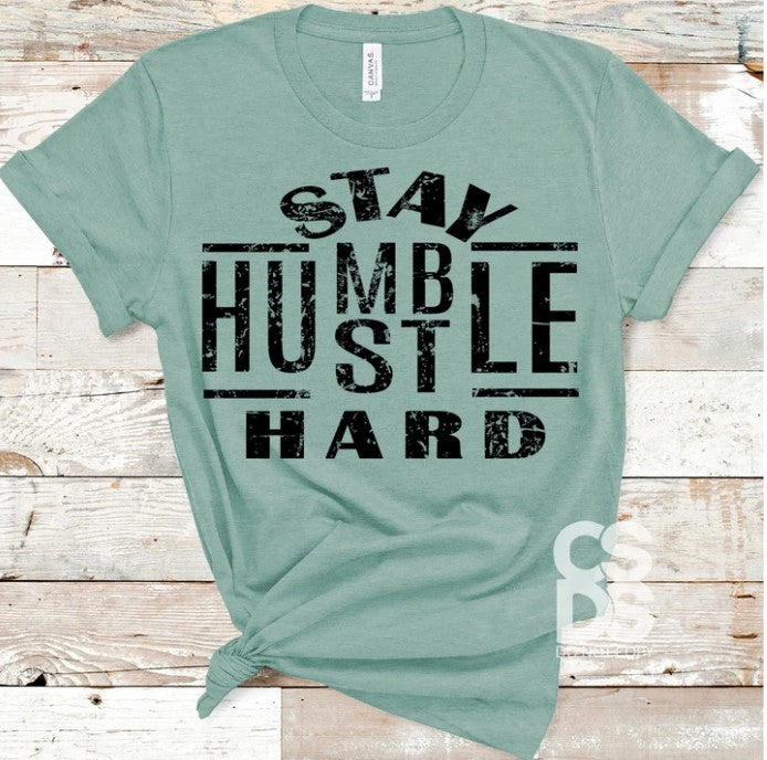 Stay Humble Hustle Hard